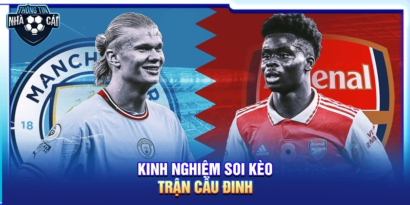 Kinh nghiệm soi kèo trận cầu đinh