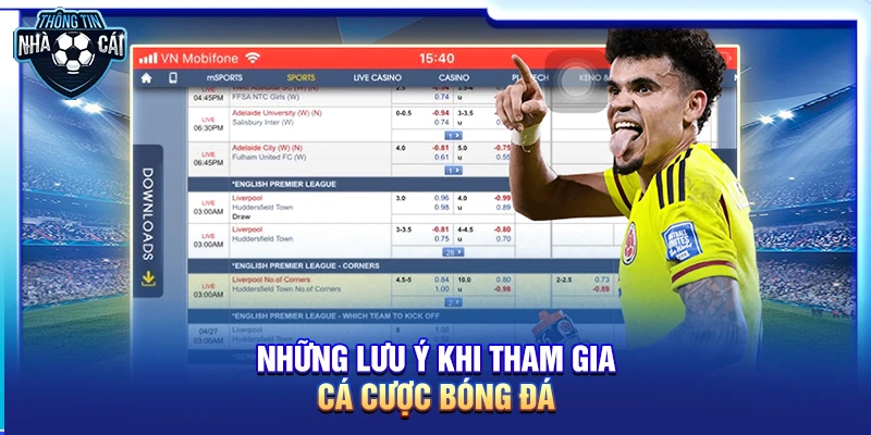 Những lưu ý khi tham gia cá cược bóng đá